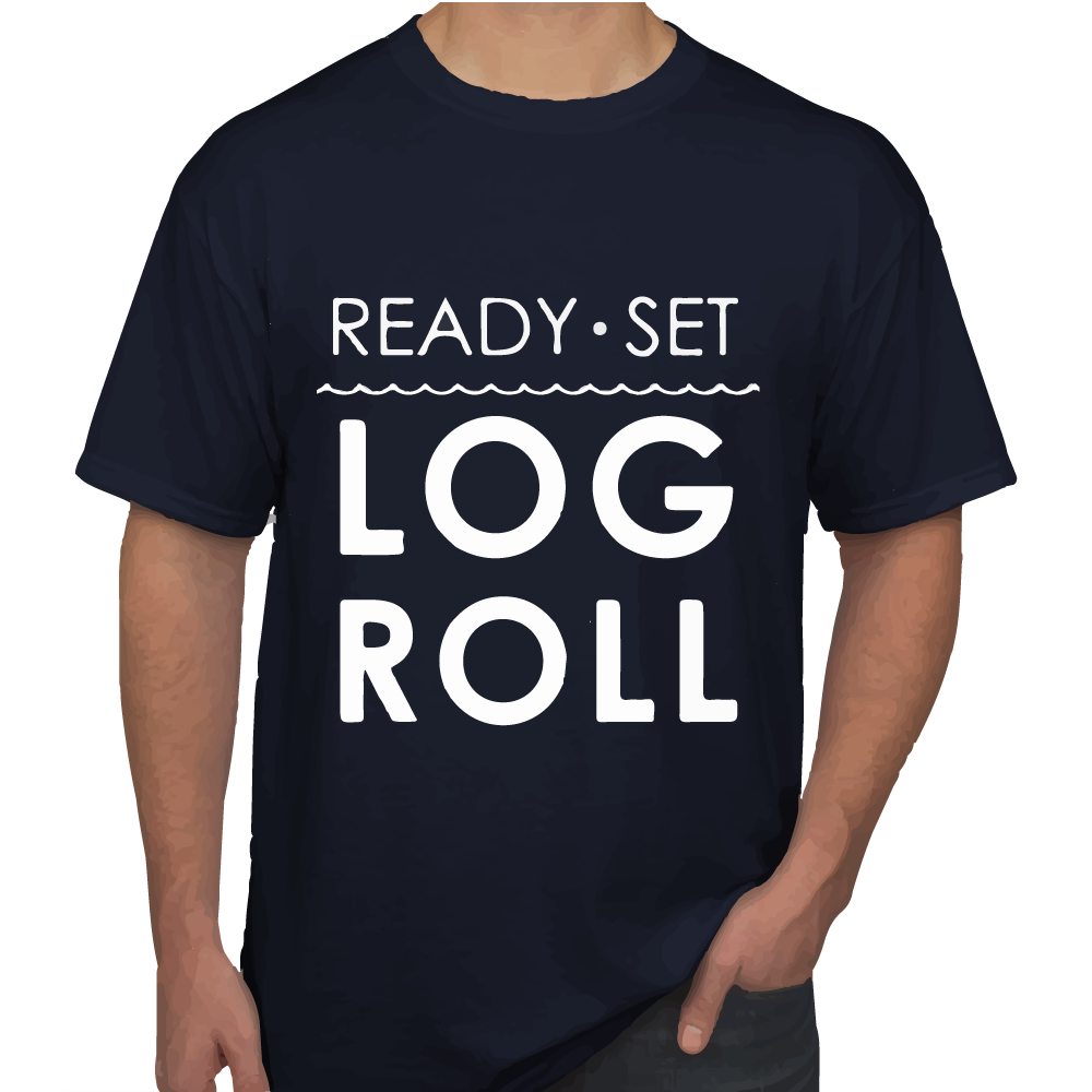 Ready, Set, Log Roll T-Shirt - Key Log Rolling